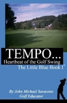 Tempo.heartbeat Of The Golf Swing: ..., Saraceno, John. Fixed Price $7.69.