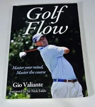 Golf Flow Gio Valiante Master Your Mind Mental Game Instructional 1ST Edition. Fixed Price $12.99.