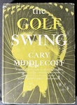 The Golf Swing 1974 Hc/dj 1ST Edition Cary Middlecoff Ed. Tom Michael Vintage Vg. Fixed Price $21.78.