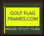 16X20 Brown Frame, BRN-002, Holds 13X17 Masters Flag; Not Incl. Fixed Price $96.00.