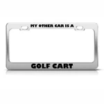 My Other Is Golf Cart Steel Metal License Plate Frame. Fixed Price $17.99.