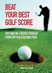 Beat Your Best Golf Score Paperback Bauer Advertising Limited. Fixed Price $6.46.