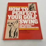 How Perfect Your Golf Swing Jimmy Ballard 1981 Connection Seven Denominators. Fixed Price $49.99.