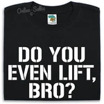 Do You Even Lift Bro? Gym Weights Womens Kids Fitness Funny Bodybuilding. Fixed Price $22.84.