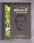 Practice Like Pro With Dr. Bob Rotella 2007, Dvd 5-DISC Set Unused. Fixed Price $19.50.